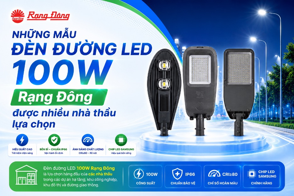 Các mẫu đèn LED chiếu sáng đường phố 100W Rạng Đông được ưa chuộng hiện nay